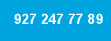 927 247 77 89